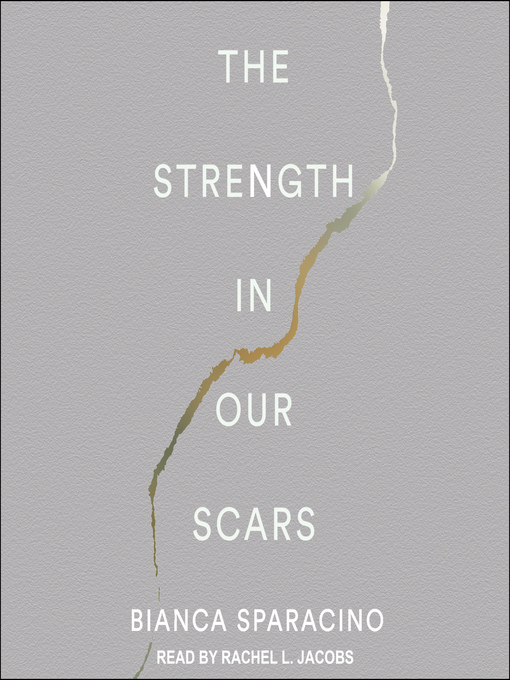 Title details for The Strength In Our Scars by Bianca Sparacino - Wait list